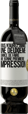 49,95 € Envoi gratuit | Vin rouge Édition Premium MBS® Réserve Vous n'aurez jamais une deuxième chance de faire une bonne première impression Étiquette Blanche. Étiquette personnalisable Réserve 12 Mois Récolte 2015 Tempranillo