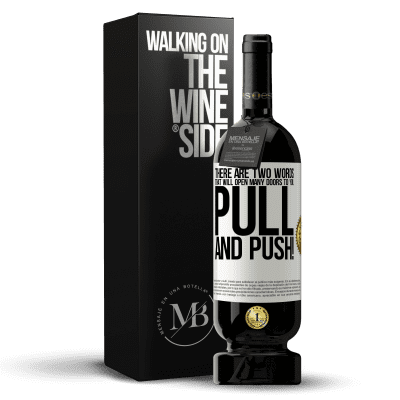 «There are two words that will open many doors to you Pull and Push!» Premium Edition MBS® Reserve