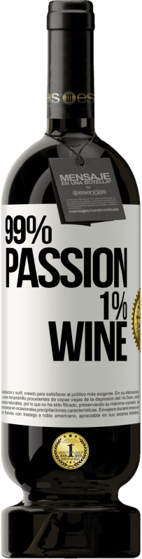 49,95 € 送料無料 | 赤ワイン プレミアム版 MBS® 予約する 99% passion, 1% wine ホワイトラベル. カスタマイズ可能なラベル 予約する 12 月 収穫 2016 Tempranillo
