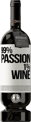 49,95 € Envoi gratuit | Vin rouge Édition Premium MBS® Réserve 99% passion, 1% wine Étiquette Blanche. Étiquette personnalisable Réserve 12 Mois Récolte 2016 Tempranillo