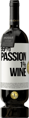 49,95 € Spedizione Gratuita | Vino rosso Edizione Premium MBS® Riserva 99% passion, 1% wine Etichetta Bianca. Etichetta personalizzabile Riserva 12 Mesi Raccogliere 2014 Tempranillo