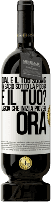 49,95 € Spedizione Gratuita | Vino rosso Edizione Premium MBS® Riserva qual è il tuo sogno? Un bacio sotto la pioggia E il tuo? Lascia che inizi a piovere ora Etichetta Bianca. Etichetta personalizzabile Riserva 12 Mesi Raccogliere 2014 Tempranillo