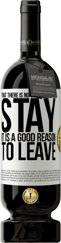 49,95 € 免费送货 | 红酒 高级版 MBS® 预订 没有充分的理由留下，这是离开的充分理由 白标. 可自定义的标签 预订 12 个月 收成 2016 Tempranillo