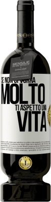 49,95 € Spedizione Gratuita | Vino rosso Edizione Premium MBS® Riserva Se non ci vorrà molto, ti aspetto una vita Etichetta Bianca. Etichetta personalizzabile Riserva 12 Mesi Raccogliere 2015 Tempranillo