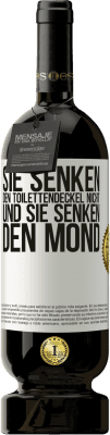 49,95 € Kostenloser Versand | Rotwein Premium Ausgabe MBS® Reserve Sie senken den Toilettendeckel nicht und sie senken den Mond Weißes Etikett. Anpassbares Etikett Reserve 12 Monate Ernte 2014 Tempranillo