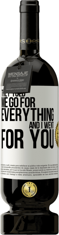 49,95 € 免费送货 | 红酒 高级版 MBS® 预订 他们告诉我为一切努力，我为你奋斗 白标. 可自定义的标签 预订 12 个月 收成 2016 Tempranillo