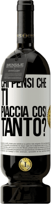 49,95 € Spedizione Gratuita | Vino rosso Edizione Premium MBS® Riserva chi pensi che ti piaccia così tanto? Etichetta Bianca. Etichetta personalizzabile Riserva 12 Mesi Raccogliere 2015 Tempranillo