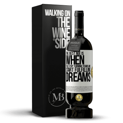 «The best age is when you stop turning years and start fulfilling dreams» Premium Edition MBS® Reserve