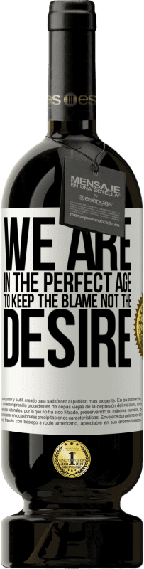 49,95 € 免费送货 | 红酒 高级版 MBS® 预订 我们正处于责备而非渴望的完美时代 白标. 可自定义的标签 预订 12 个月 收成 2016 Tempranillo
