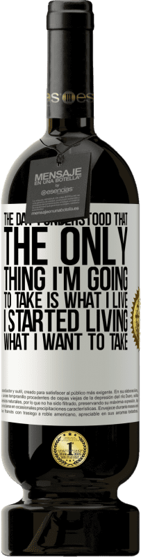 49,95 € 免费送货 | 红酒 高级版 MBS® 预订 我了解自己唯一要接受的是生活的那一天，我开始按照自己的意愿去生活 白标. 可自定义的标签 预订 12 个月 收成 2016 Tempranillo