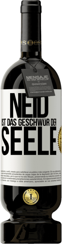 49,95 € Kostenloser Versand | Rotwein Premium Ausgabe MBS® Reserve Neid ist das Geschwür der Seele Weißes Etikett. Anpassbares Etikett Reserve 12 Monate Ernte 2015 Tempranillo