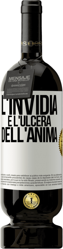 49,95 € Spedizione Gratuita | Vino rosso Edizione Premium MBS® Riserva L'invidia è l'ulcera dell'anima Etichetta Bianca. Etichetta personalizzabile Riserva 12 Mesi Raccogliere 2015 Tempranillo