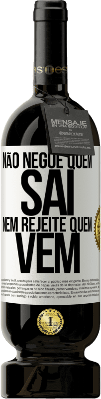 49,95 € Envio grátis | Vinho tinto Edição Premium MBS® Reserva Não negue quem sai, nem rejeite quem vem Etiqueta Branca. Etiqueta personalizável Reserva 12 Meses Colheita 2015 Tempranillo