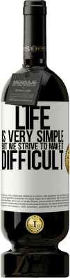 49,95 € 送料無料 | 赤ワイン プレミアム版 MBS® 予約する 人生は非常にシンプルですが、私たちはそれを困難にするよう努めています ホワイトラベル. カスタマイズ可能なラベル 予約する 12 月 収穫 2016 Tempranillo