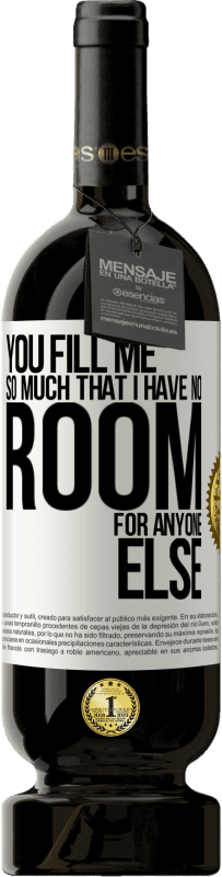 49,95 € 送料無料 | 赤ワイン プレミアム版 MBS® 予約する あなたは私をとてもいっぱいにしている ホワイトラベル. カスタマイズ可能なラベル 予約する 12 月 収穫 2016 Tempranillo