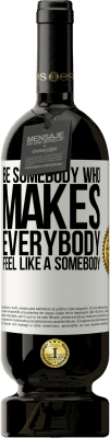 49,95 € Free Shipping | Red Wine Premium Edition MBS® Reserve Be somebody who makes everybody feel like a somebody White Label. Customizable label Reserve 12 Months Harvest 2014 Tempranillo