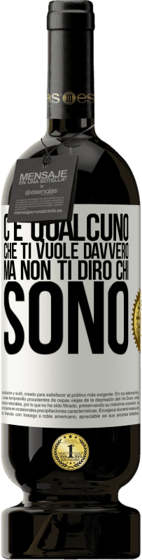 49,95 € Spedizione Gratuita | Vino rosso Edizione Premium MBS® Riserva C'è qualcuno che ti vuole davvero, ma non ti dirò chi sono Etichetta Bianca. Etichetta personalizzabile Riserva 12 Mesi Raccogliere 2015 Tempranillo