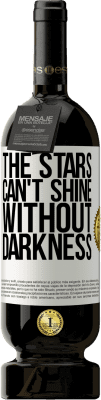49,95 € Free Shipping | Red Wine Premium Edition MBS® Reserve The stars can't shine without darkness White Label. Customizable label Reserve 12 Months Harvest 2014 Tempranillo