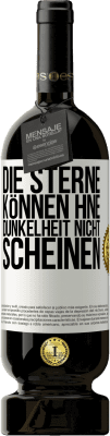 49,95 € Kostenloser Versand | Rotwein Premium Ausgabe MBS® Reserve Die Sterne können hne Dunkelheit nicht scheinen Weißes Etikett. Anpassbares Etikett Reserve 12 Monate Ernte 2015 Tempranillo