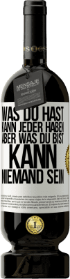 49,95 € Kostenloser Versand | Rotwein Premium Ausgabe MBS® Reserve Was du hast, kann jeder haben, aber was du bist, kann niemand sein Weißes Etikett. Anpassbares Etikett Reserve 12 Monate Ernte 2015 Tempranillo