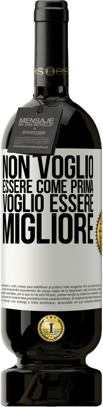 49,95 € Spedizione Gratuita | Vino rosso Edizione Premium MBS® Riserva Non voglio essere come prima, voglio essere migliore Etichetta Bianca. Etichetta personalizzabile Riserva 12 Mesi Raccogliere 2015 Tempranillo