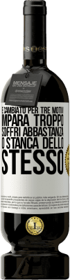 49,95 € Spedizione Gratuita | Vino rosso Edizione Premium MBS® Riserva È cambiato per tre motivi. Impara troppo, soffri abbastanza o stanca dello stesso Etichetta Bianca. Etichetta personalizzabile Riserva 12 Mesi Raccogliere 2015 Tempranillo