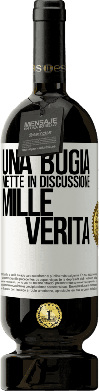 49,95 € Spedizione Gratuita | Vino rosso Edizione Premium MBS® Riserva Una bugia mette in discussione mille verità Etichetta Bianca. Etichetta personalizzabile Riserva 12 Mesi Raccogliere 2015 Tempranillo