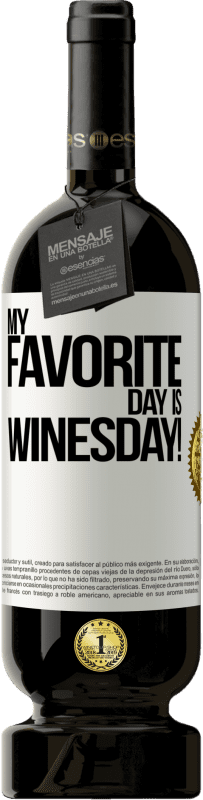 49,95 € 送料無料 | 赤ワイン プレミアム版 MBS® 予約する My favorite day is winesday! ホワイトラベル. カスタマイズ可能なラベル 予約する 12 月 収穫 2015 Tempranillo