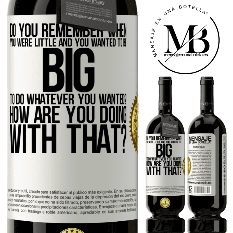 29,95 € Free Shipping | Red Wine Premium Edition MBS® Reserva do you remember when you were little and you wanted to be big to do whatever you wanted? How are you doing with that? White Label. Customizable label Reserva 12 Months Harvest 2014 Tempranillo