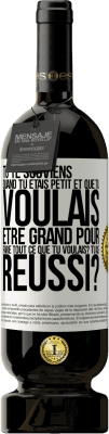 49,95 € Envoi gratuit | Vin rouge Édition Premium MBS® Réserve Tu te souviens quand tu étais petit et que tu voulais être grand pour faire tout ce que tu voulais? Tu as réussi? Étiquette Blanche. Étiquette personnalisable Réserve 12 Mois Récolte 2015 Tempranillo