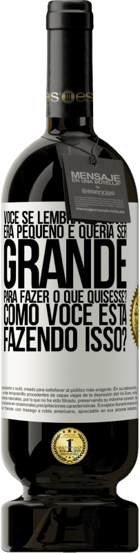 49,95 € Envio grátis | Vinho tinto Edição Premium MBS® Reserva você se lembra de quando era pequeno e queria ser grande para fazer o que quisesse? Como você está fazendo isso? Etiqueta Branca. Etiqueta personalizável Reserva 12 Meses Colheita 2015 Tempranillo