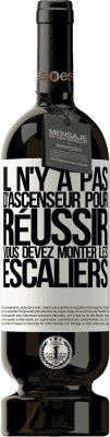 49,95 € Envoi gratuit | Vin rouge Édition Premium MBS® Réserve Il n'y a pas d'ascenseur pour réussir. Vous devez monter les escaliers Étiquette Blanche. Étiquette personnalisable Réserve 12 Mois Récolte 2016 Tempranillo