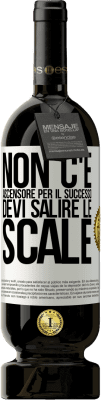 49,95 € Spedizione Gratuita | Vino rosso Edizione Premium MBS® Riserva Non c'è ascensore per il successo. Devi salire le scale Etichetta Bianca. Etichetta personalizzabile Riserva 12 Mesi Raccogliere 2016 Tempranillo