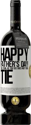 49,95 € Free Shipping | Red Wine Premium Edition MBS® Reserve Happy Father's Day! This year, as you see, does not touch tie White Label. Customizable label Reserve 12 Months Harvest 2014 Tempranillo