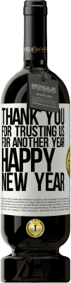 49,95 € Free Shipping | Red Wine Premium Edition MBS® Reserve Thank you for trusting us for another year. Happy New Year White Label. Customizable label Reserve 12 Months Harvest 2016 Tempranillo