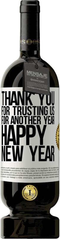 49,95 € Free Shipping | Red Wine Premium Edition MBS® Reserve Thank you for trusting us for another year. Happy New Year White Label. Customizable label Reserve 12 Months Harvest 2016 Tempranillo