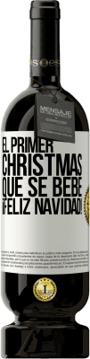 49,95 € Envío gratis | Vino Tinto Edición Premium MBS® Reserva El primer christmas que se bebe. Feliz navidad! Etiqueta Blanca. Etiqueta personalizable Reserva 12 Meses Cosecha 2014 Tempranillo