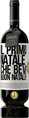 49,95 € Spedizione Gratuita | Vino rosso Edizione Premium MBS® Riserva Il primo Natale che bevi. Buon natale! Etichetta Bianca. Etichetta personalizzabile Riserva 12 Mesi Raccogliere 2014 Tempranillo