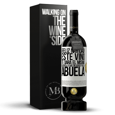 «Feliz navidad! Este vino te dará el mismo calorcillo que un jersey de la abuela» Edición Premium MBS® Reserva