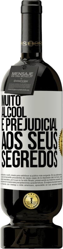 49,95 € Envio grátis | Vinho tinto Edição Premium MBS® Reserva Muito álcool é prejudicial aos seus segredos Etiqueta Branca. Etiqueta personalizável Reserva 12 Meses Colheita 2016 Tempranillo
