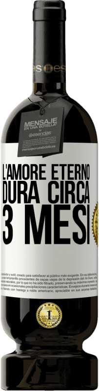 49,95 € Spedizione Gratuita | Vino rosso Edizione Premium MBS® Riserva L'amore eterno dura circa 3 mesi Etichetta Bianca. Etichetta personalizzabile Riserva 12 Mesi Raccogliere 2015 Tempranillo