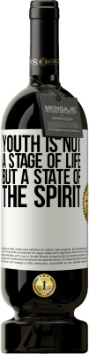 49,95 € Free Shipping | Red Wine Premium Edition MBS® Reserve Youth is not a stage of life, but a state of the spirit White Label. Customizable label Reserve 12 Months Harvest 2014 Tempranillo