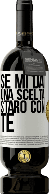 49,95 € Spedizione Gratuita | Vino rosso Edizione Premium MBS® Riserva Se mi dai una scelta, starò con te Etichetta Bianca. Etichetta personalizzabile Riserva 12 Mesi Raccogliere 2015 Tempranillo