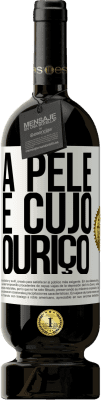 49,95 € Envio grátis | Vinho tinto Edição Premium MBS® Reserva A pele é cujo ouriço Etiqueta Branca. Etiqueta personalizável Reserva 12 Meses Colheita 2016 Tempranillo