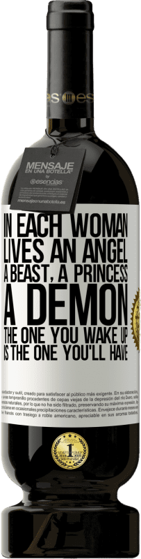 49,95 € Free Shipping | Red Wine Premium Edition MBS® Reserve In each woman lives an angel, a beast, a princess, a demon. The one you wake up is the one you'll have White Label. Customizable label Reserve 12 Months Harvest 2015 Tempranillo