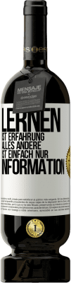 49,95 € Kostenloser Versand | Rotwein Premium Ausgabe MBS® Reserve Lernen ist Erfahrung. Alles andere ist einfach nur Information Weißes Etikett. Anpassbares Etikett Reserve 12 Monate Ernte 2016 Tempranillo