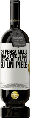 49,95 € Spedizione Gratuita | Vino rosso Edizione Premium MBS® Riserva Chi pensa molto prima di fare un passo, passerà tutta la vita su un piede Etichetta Bianca. Etichetta personalizzabile Riserva 12 Mesi Raccogliere 2015 Tempranillo