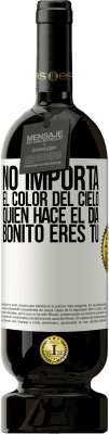 49,95 € Envío gratis | Vino Tinto Edición Premium MBS® Reserva No importa el color del cielo. Quien hace el día bonito eres tú Etiqueta Blanca. Etiqueta personalizable Reserva 12 Meses Cosecha 2015 Tempranillo