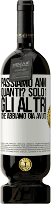 49,95 € Spedizione Gratuita | Vino rosso Edizione Premium MBS® Riserva Passiamo anni. Quanti? solo 1. Gli altri che abbiamo già avuto Etichetta Bianca. Etichetta personalizzabile Riserva 12 Mesi Raccogliere 2014 Tempranillo