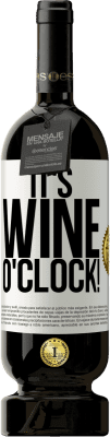 49,95 € Бесплатная доставка | Красное вино Premium Edition MBS® Бронировать It's wine o'clock! Белая этикетка. Настраиваемая этикетка Бронировать 12 Месяцы Урожай 2015 Tempranillo